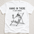 Hang In There Tee