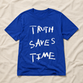 Truth Saves Time